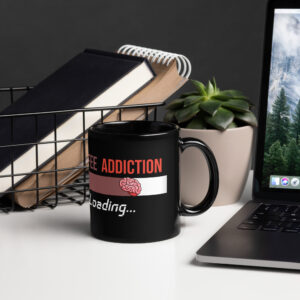 Coffee Addiction Loading Black Glossy Mug