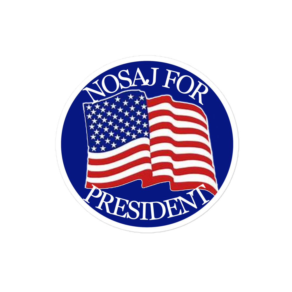 Nosaj for President Bubble-free stickers